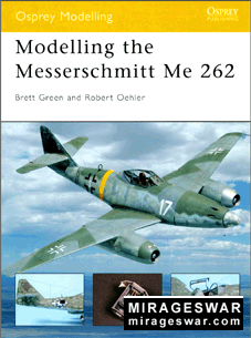 Modelling the Messerschmitt Me-262 (Osprey Modelling  12)