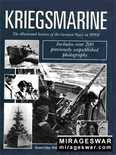Kriegsmarine - The Illustrated History Of The German Navy In WW II