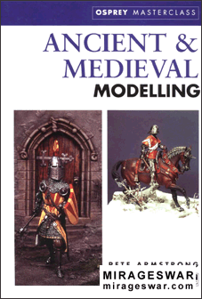 Osprey Masterclass. Ancient and medieval modelling