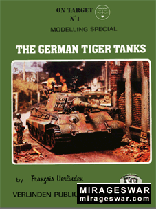 The German Tiger Tanks (MODELLING SPECIAL, ON TARGET  1)