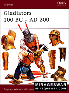 Osprey Warrior 39 - Gladiators 100BC-AD200