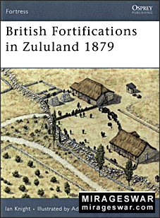 Osprey - Fortress 35 -  British Fortifications in Zululand 1879