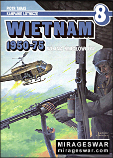 AJ press - KAMPANIE LOTNICZE 8 - Wietnam 1950-75.  Wojna Smiglowcow