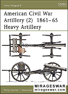 Osprey New Vanguard 40 - American Civil War Heavy Artillery 1861-65 (2)
