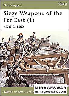 Osprey New Vanguard 43 - Siege Weapons of The Far East (1) AD612-1300