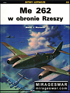 Kagero - Bitwy Lotnicze  3 - Me 262 w Obronie Rzeszy