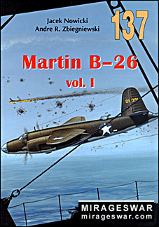 Wydawnictwo militaria 137 -  Martin B-26 vol. I