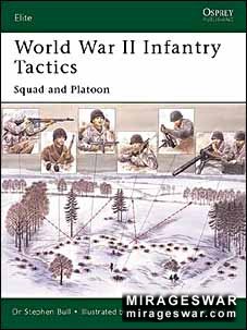 Osprey Elite series 105 - World War II Infantry Tactics .  Squad and Platoon