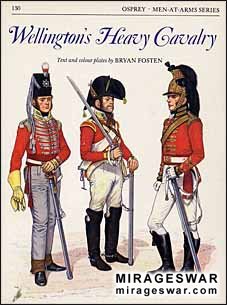 Osprey Men-at-Arms 130 - Wellington's Heavy Cavalry
