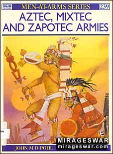 Osprey Men-at-Arms 239 - Aztec, Mixtec and Zapotec Armies