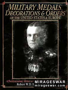 MILITARY MEDALS, DECORATIONS & ORDERS OF THE UNITED STATES & EUROPE. A Photographic Study to the Beginning of World War II