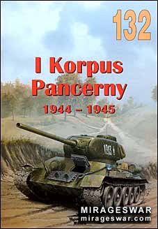 Wydawnictwo Militaria 132 - I Korpus Pancerny 1944 - 1945