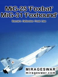 MiG-25"Foxbat", MiG-31 "Foxhound". Russia's defensive front line.