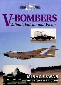 V-Bombers. Valiant, Vulkan and Victor