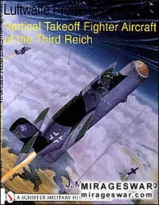 Vertical Takeoff Aircraft of the Third Reich. The Luftwaffe Profile Series No.17