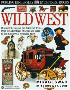 DK Eyewitness Guides: Wild West