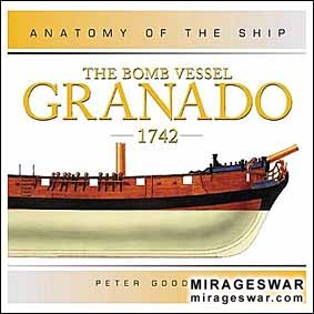 The Bomb Vessel Granado 1742 (Anatomy of the Ship)