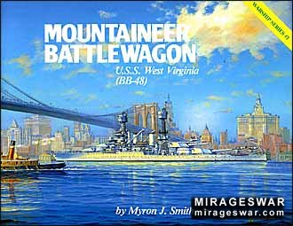 Warship Series  1 - Mountaineer Battlewagon - U.S.S. West Virginia (BB-48)