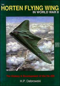 The Horten Flying Wing in World War 2 (Schiffer Military History vol. 47)