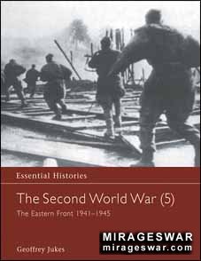 The Second World War, Vol. 5: The Eastern Front 1941-1945 (Essential Histories)