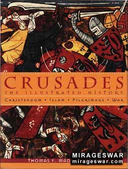 Crusades: The Illustrated History (Thomas F. Madden)