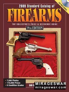 2009 Standard Catalog Of Firearms: The Collector's Price and Reference Guide