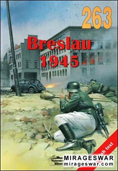 Wydawnictwo Militaria 263 - Breslau 1945