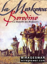 La Moskowa Borodino-La Bataille des Redoutes (Histoire & Collections)