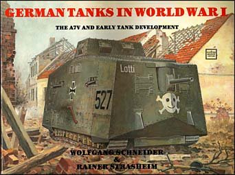 German Tanks in World War I. The A7V and Early Tank Development.