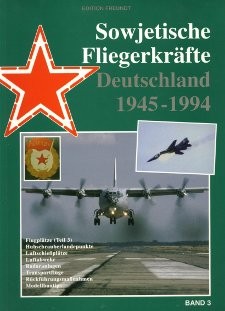 Sowjetische Fliegerkrafte Deutschland 1945-1994 vol. 3