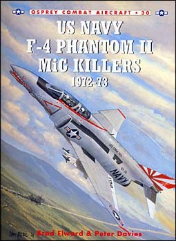 Combat Aircraft Series 30 - US NAVY F-4 Phantom II MiG Killers 197273