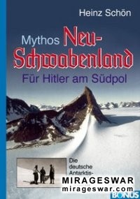 Mythos Neu-Schwabenland - Die deutsche Antarktisexpedition 1938-39