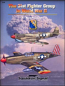 Squadron Signal 6180 - The 31st Fighter Group in World War II