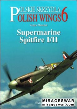 Polish Wings  6 - Supermarine Spitfire I/II