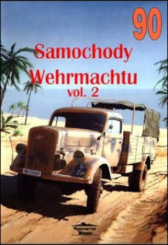 Wydawnictwo Militaria 90 - Samochody Wehrmachtu vol.II