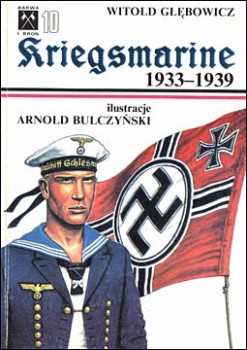 Barwa i bro&#324;  10 - Kriegsmarine 1933-1939