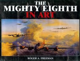 The Mighty Eighth in Art (Arms & Armour Press)