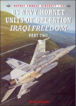 Osprey Combat Aircraft 58 - US Navy Hornet Units of Operation Iraqi Freedom (Part Two)