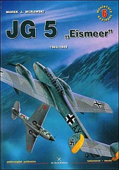 Kagero Miniatury Lotnicze 6 - JG 5  Eismeer 1942-1945