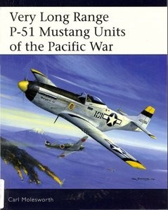 Aviation Elite Units 21 - Very Long Range P-51 Mustang Units of the Pacific War