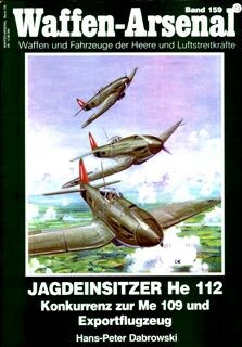 Waffen Arsenal 159 Jagdeinsitzer Heinkel He 112
