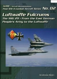 Luftwaffe Fulcrums" (Post WW2 Combat Aircraft Series n02)