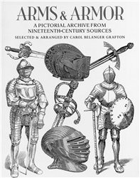 Arms & Armor. Pictorial Archive from nineteenth-century sources