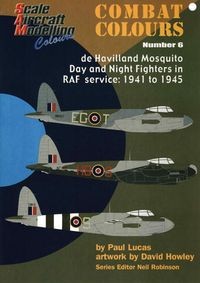 SAM Combat Colours Number 6: de Havilland Mosquito Day and Night Fighters in RAF Service: 1941-1945