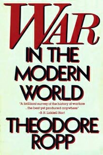 War in the Modern World (T. Ropp )