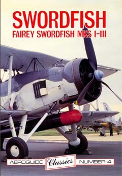 Swordfish. Fairey Swordfish MKS I-III [Aeroguide classics №4]