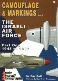 SAM Camouflage & Markings No 3: The Israeli Airforce Part One 1948 to 1967