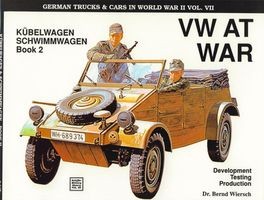 Schiffer Military History Vol. 55: VW at War: Kubelwagen, Schwimmwagen : Book 2 : Development, Testing, Production