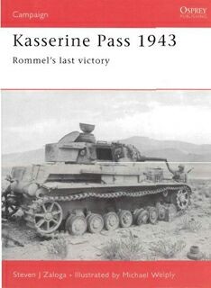 Osprey Campaign 152 - Kasserine Pass 1943.Rommels last victory