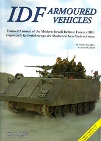 IDF Armoured Vehicles - Tracked Armour of the Modern Israeli Defence Forces ( IDF ) - Gepanzerte Kettenfahrzeuge Der Modernen Israelischen Armee